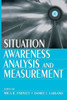 Situation Awareness Analysis and Measurement