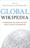 Global Wikipedia: International and Cross-Cultural Issues in Online Collaboration
