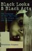 Black Looks and Black Acts: The Language of Toni Morrison in ""The Bluest Eye"" and ""Beloved""