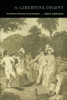 The Libertine Colony: Creolization in the Early French Caribbean