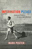 Information Please: Culture and Politics in the Age of Digital Machines