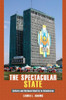 The Spectacular State: Culture and National Identity in Uzbekistan