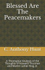 Blessed Are The Peacemakers: A Theological Analysis of the Thoughts of Howard Thurman and Martin Luther King, Jr.
