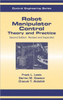 Robot Manipulator Control: Theory and Practice