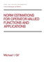 Norm Estimations for Operator Valued Functions and Their Applications