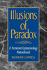 Illusions of Paradox: A Feminist Epistemology Naturalized