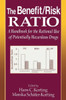 The Benefit/Risk Ratio: A Handbook for the Rational Use of Potentially Hazardous Drugs
