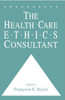 The Health Care Ethics Consultant