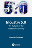 Industry 5.0: The Future of the Industrial Economy