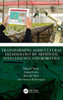Transforming Agricultural Technology by Artificial Intelligence and Robotics