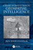 A Short Introduction to Geospatial Intelligence