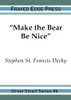 Make the Bear Be Nice