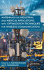 Antennas for Industrial and Medical Applications with Optimization Techniques for Wireless Communication