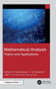 Mathematical Analysis: Theory and Applications