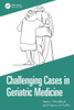 Challenging Cases in Geriatric Medicine