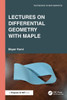 Lectures on Differential Geometry with Maple
