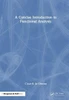 A Concise Introduction to Functional Analysis