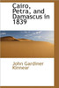 Cairo, Petra, and Damascus in 1839