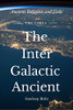 The Inter Galactic Ancient