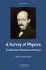A Survey of Physics: A Collection of Lectures and Essays