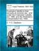 Employers' liability to their servants at common law: and under the Employers' Liability Act, 1880, and the Workmen's Compensation Act, 1906.