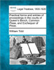 Practical forms and entries of proceedings in the courts of Queen's Bench, Common Pleas, and Exchequer of Pleas.
