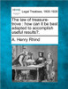 The Law of Treasure-Trove: How Can It Be Best Adapted to Accomplish Useful Results?.