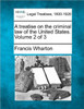 A treatise on the criminal law of the United States. Volume 2 of 3