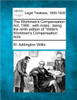 The Workmen's Compensation ACT, 1906: With Notes: Being the Ninth Edition of Willis's Workmen's Compensation Acts