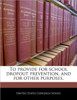 To Provide for School Dropout Prevention, and for Other Purposes.