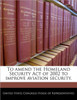To Amend the Homeland Security Act of 2002 to Improve Aviation Security.