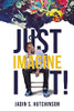 Just Imagine It!