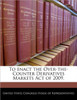 To Enact the Over-The-Counter Derivatives Markets Act of 2009.