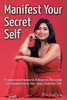 Manifest Your Secret Self: 9 Lessons from Dance to Rediscover, Reconnect, and Rebalance into Your Happy, Authentic Self