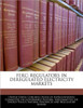 Ferc: Regulators in Deregulated Electricity Markets
