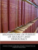 Afghanistan: In Pursuit of Security and Democracy