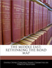The Middle East: Rethinking the Road Map