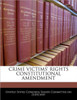 Crime Victims' Rights Constitutional Amendment