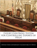Export Controls: System for Controlling Exports of High