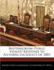 Bioterrorism: Public Health Response to Anthrax Incidents of 2001