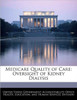 Medicare Quality of Care: Oversight of Kidney Dialysis