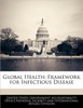 Global Health: Framework for Infectious Disease