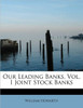 Our Leading Banks, Vol. I Joint Stock Banks