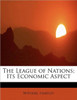 The League of Nations; Its Economic Aspect
