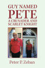 GUY NAMED PETE A CRUSADER AND SCARLET KNIGHT
