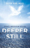 Deeper Still: Intimate Conversations With God