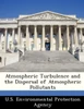 Atmospheric Turbulence and the Dispersal of Atmospheric Pollutants