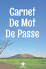 Carnet De Mot De Passe: Un carnet parfait pour prot?ger tous vos noms d'utilisateur et mots de passe (French Edition)