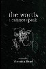 The Words I Cannot Speak
