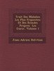 Trait� Des Maladies Les Plus Fr�quentes: Et Des Rem�des Propres � Les Gu�rir, Volume 1